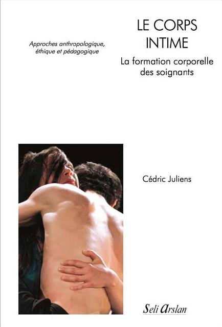 LE CORPS INTIME - LA FORMATION CORPORELLE DES SOIGNANTS