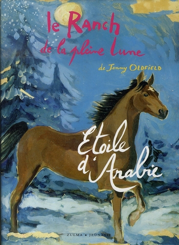 LE RANCH DE LA PLEINE LUNE T14 ETOILE D ARABIE