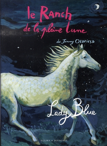 LE RANCH DE LA PLEINE LUNE T5 LADY BLUE