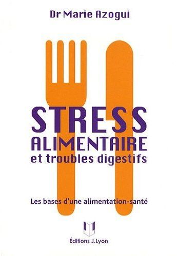 STRESS ALIMENTAIRE ET TROUBLES DIGESTIFS