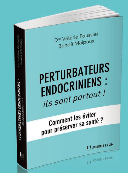 PERTURBATEURS ENDOCRINIENS, ILS SONT PARTOUT !