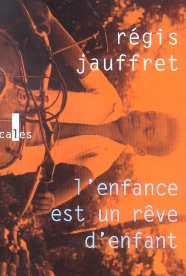 L'ENFANCE EST UN REVE D'ENFANT