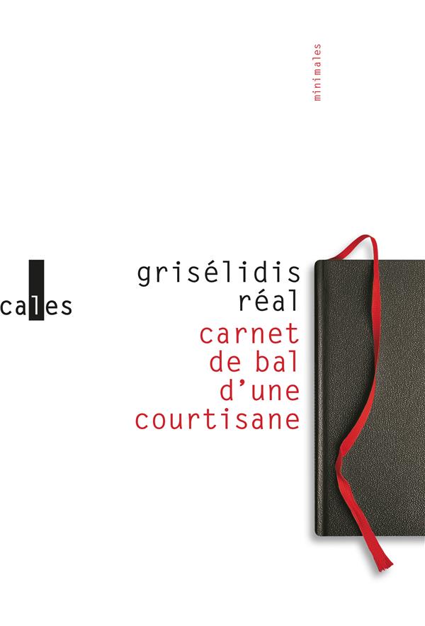 CARNET DE BAL D'UNE COURTISANE/PETITE CHRONIQUE DES COURTISANES & AUTRES TEXTES