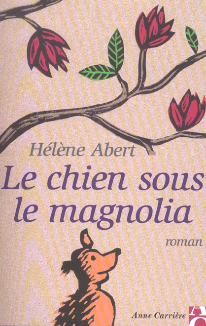LE CHIEN SOUS LE MAGNOLIA