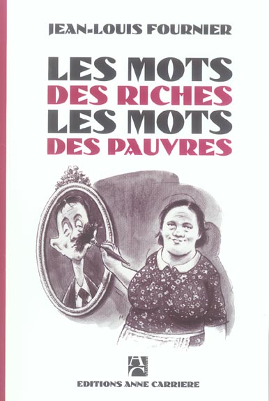 LES MOTS DES RICHES LES MOTS DES PAUVRES