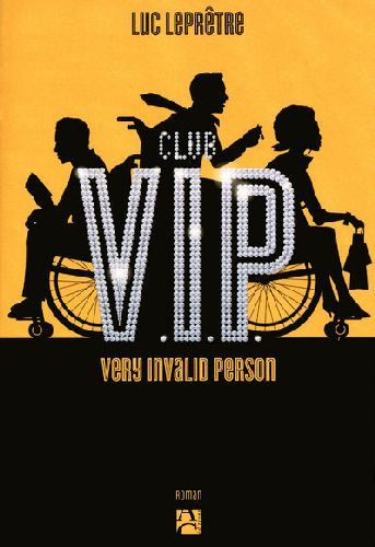 CLUB V.I.P. VERY INVALID PERSON