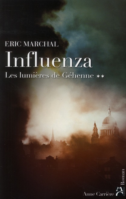 LES LUMIERES DE GEHENNE, TOME 2 - INFLUENZA