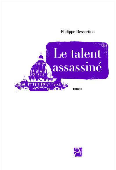 LE TALENT ET LES ASSASSINS