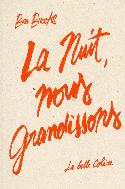 LA NUIT, NOUS GRANDISSONS