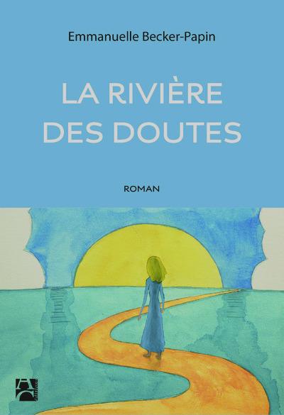 LA RIVIERE DES DOUTES