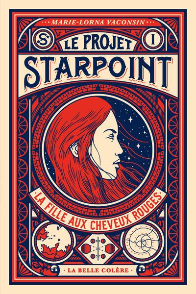 LE PROJET STARPOINT, TOME 1 - LA FILLE AUX CHEVEUX ROUGES