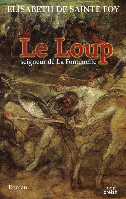 LE LOUP SEIGNEUR DE LA FONTENELLE