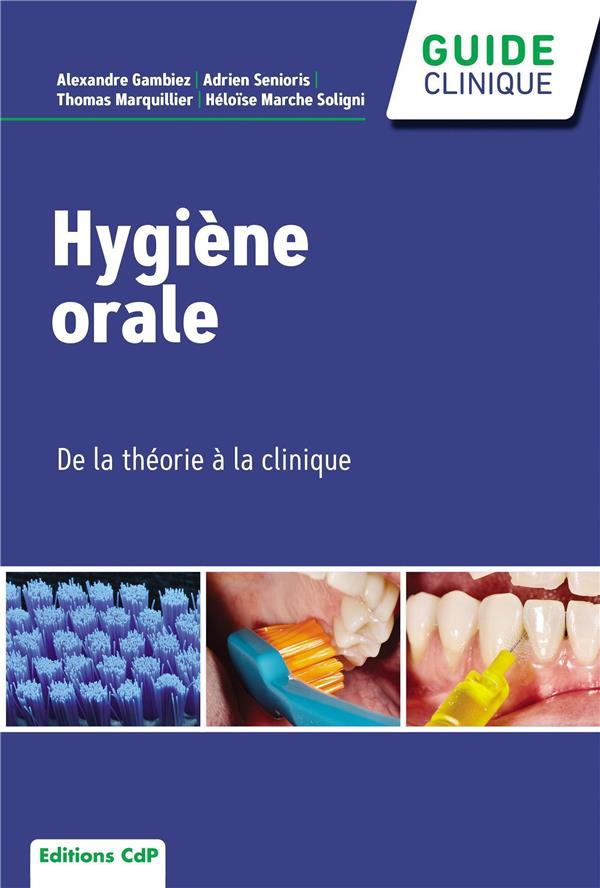 HYGIENE ORALE - DE LA THEORIE A LA CLINIQUE