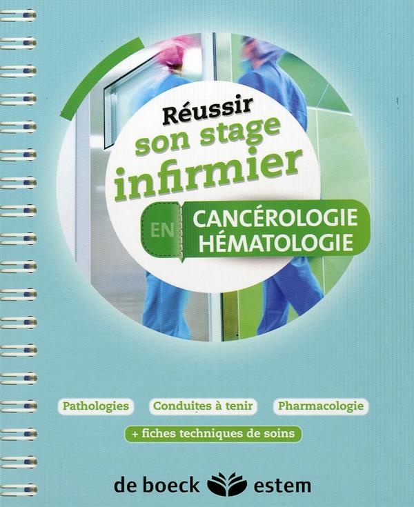 REUSSIR SON STAGE INFIRMIER EN CANCEROLOGIE ET HEMATOLOGIE