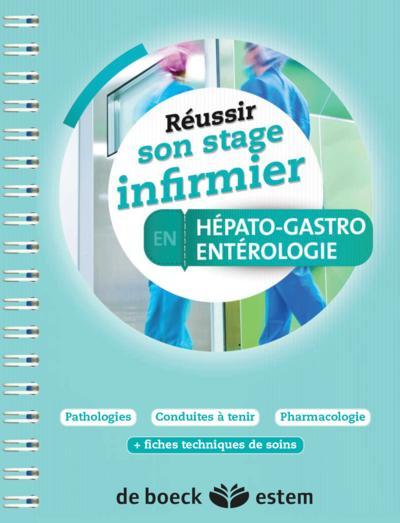 REUSSIR SON STAGE INFIRMIER EN HEPATO-GASTRO-ENTEROLOGIE