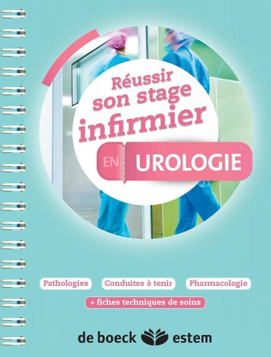 REUSSIR SON STAGE INFIRMIER EN UROLOGIE