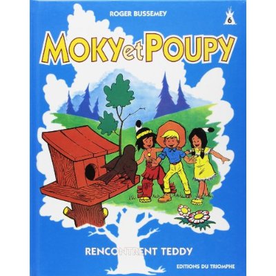 MOKY ET POUPY 06 - RENCONTRENT TEDDY