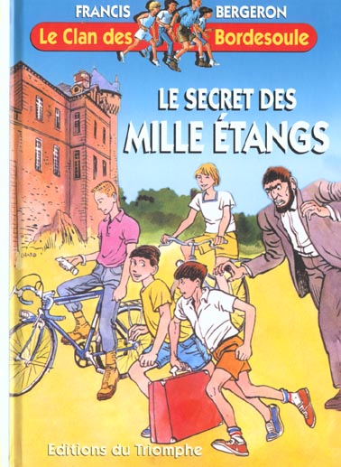 LE CLAN DES BORDESOULE - T03 - LE SECRET DES MILLE ETANGS