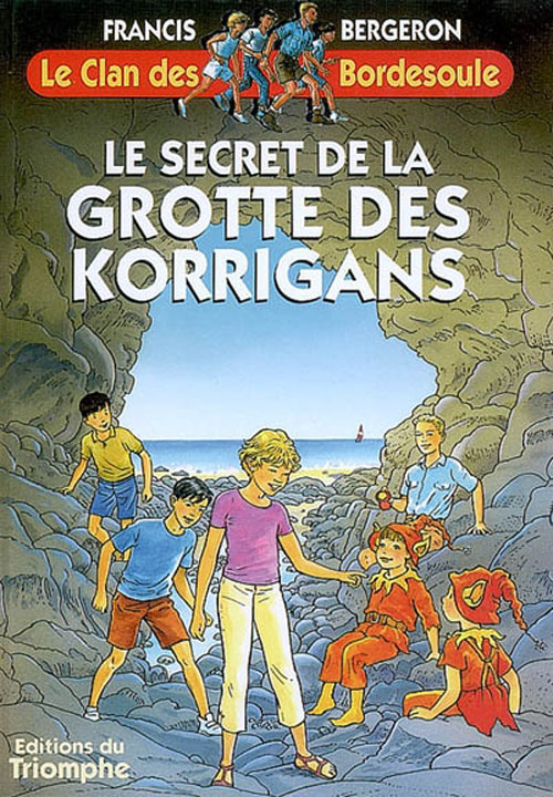 LE CLAN DES BORDESOULE 19 - LE SECRET DE LA GROTTE DES KORRIGANS