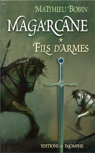 MAGARCANE TOME 1 - FILS D'ARMES