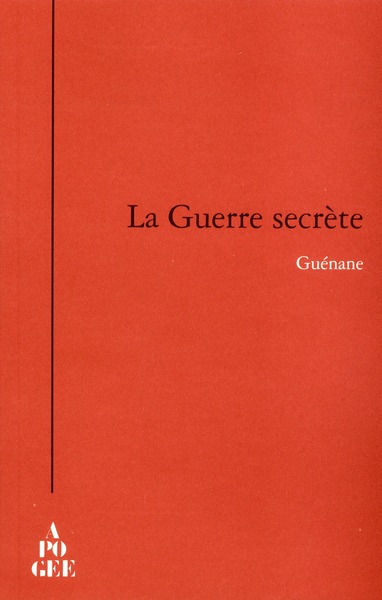 LA GUERRE SECRETE