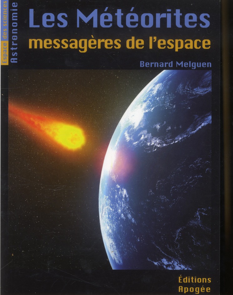 LES METEORITES, MESSAGERES DE L'ESPACE