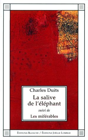 LA SALIVE DE L'ELEPHANT/LES MIFERABLES