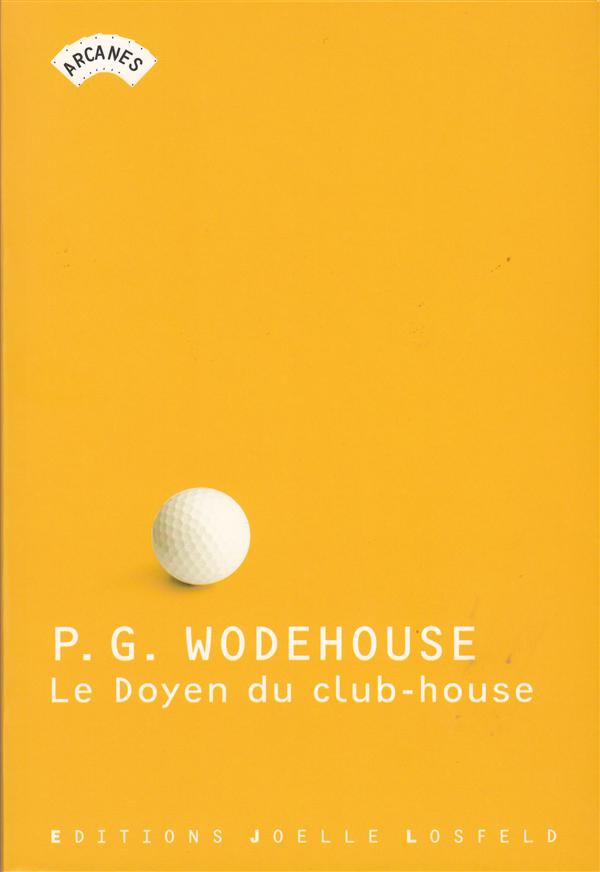 LE DOYEN DU CLUB-HOUSE - HISTOIRES DE GOLF