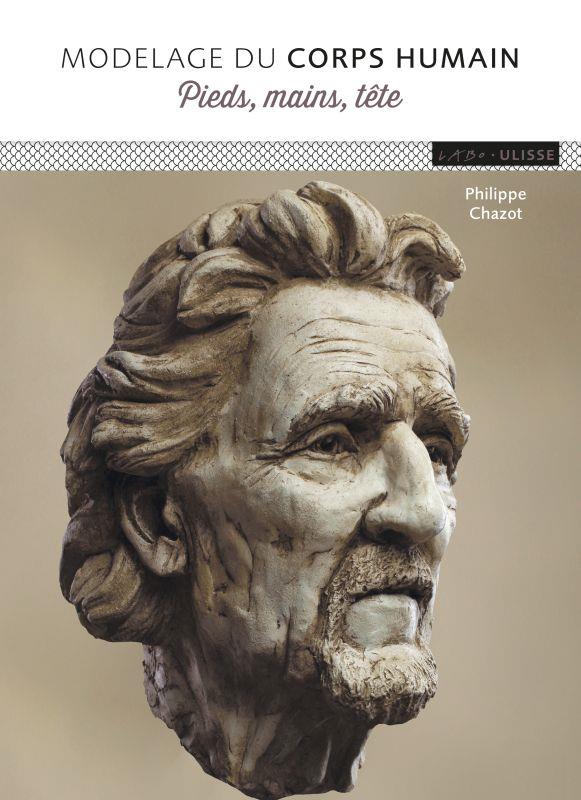 MODELAGE DU CORPS HUMAIN : PIEDS, MAINS, TETE