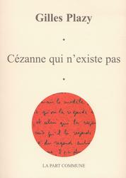 CEZANNE QUI N'EXISTE PAS