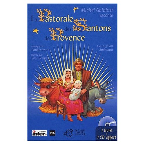 LA PASTORALE DES SANTONS DE POVENCE - (UN LIVRE + UN CD RADIO FRANCE - DUREE 60')