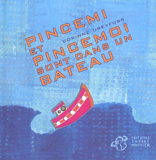 PINCEMI ET PINCEMOI SONT DANS UN BATEAU