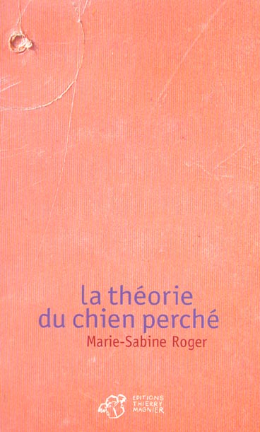 LA THEORIE DU CHIEN PERCHE