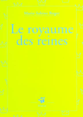 LE ROYAUME DES REINES