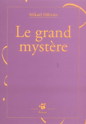 LE GRAND MYSTERE