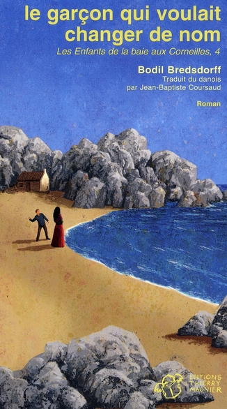 LE GARCON QUI VOULAIT CHANGER DE NOM - LES ENFANTS DE LA BAIE AUX CORNEILLES, 4