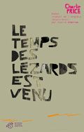 LE TEMPS DES LEZARDS EST VENU