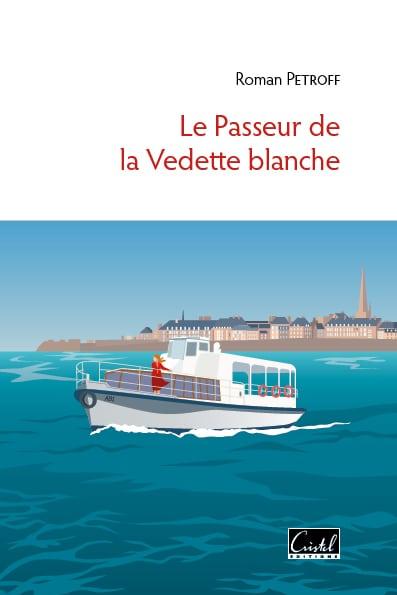 LE PASSEUR DE LA VEDETTE BLANCHE
