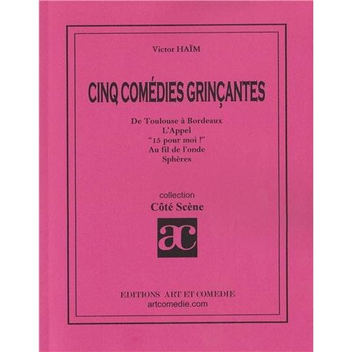 CINQ COMEDIES GRINCANTES