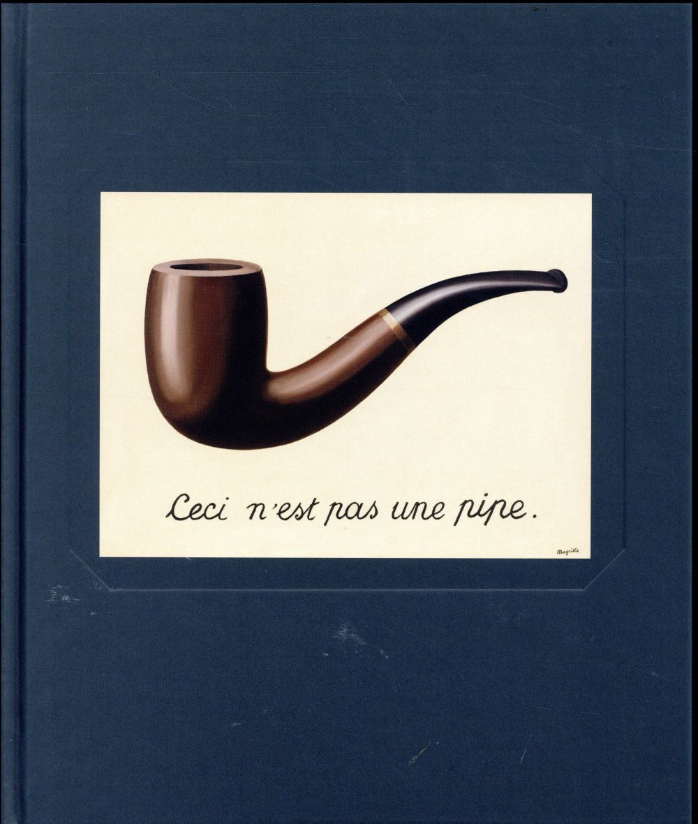 MAGRITTE: CATALOGUE OFFICIEL - LA TRAHISON DES IMAGES