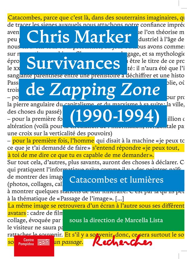 CHRIS MARKER. SURVIVANCES DE ZAPPING ZONE (1990-1994) - CATACOMBES ET LUMIERES