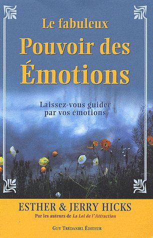 LE FABULEUX POUVOIR DES EMOTIONS