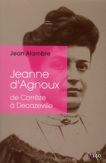 JEANNE D'AGNOUX  DE CORREZE A DECAZEVILLE