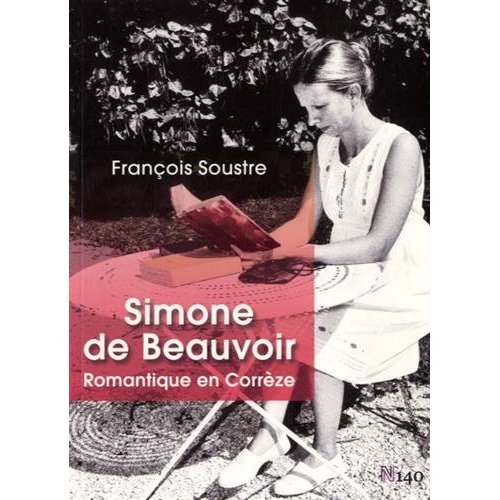 SIMONE DE BEAUVOIR ROMANTIQUE EN CORREZE