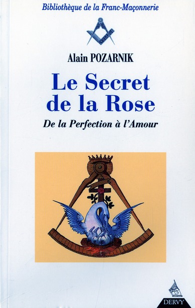 LE SECRET DE LA ROSE - DE LA PERFECTION A L'AMOUR