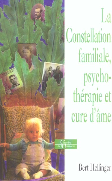 LA CONSTELLATION FAMILIALE - PSYCHOTHERAPIE ET CURE D'AME