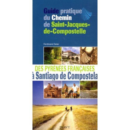 GUIDE PRATIQUE DU CHEMIN DE SAINT-JACQUES-DE-COMPOSTELLE