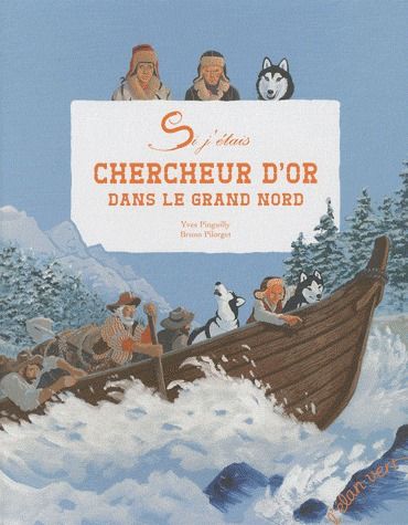 CHERCHEUR D OR DANS LE GRAND NORD
