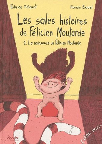 LES SALES HISTOIRES DE FELICIEN MOUTARDE - 1