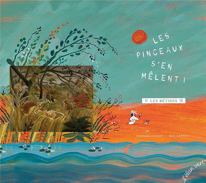 LES PINCEAUX S'EN MELENT - LES BETISES